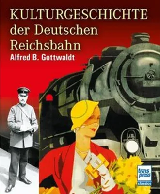 Produktbild von Kulturgeschichte der Deutschen Reichsbahn