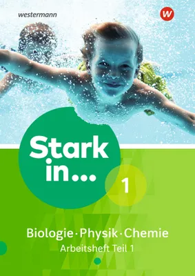 Produktbild von Stark in Biologie/Physik/Chemie 1. Arbeitsheft Teil 1 Ausgabe 2017
