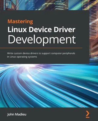 Produktbild von Mastering Linux Device Driver Development