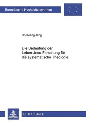 Image de Die Bedeutung der Leben-Jesu-Forschung für die systematische Theologie
