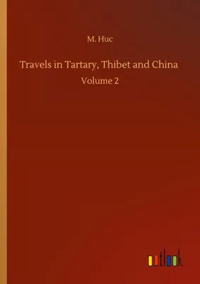 Produktbild von Travels in Tartary, Thibet and China