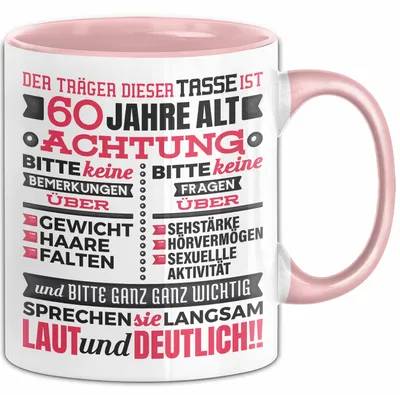 Produktbild von 60 Jahre Tasse Geschenk Witziger Spruch Geburtstag Lustige Geschenkidee (Rosa)