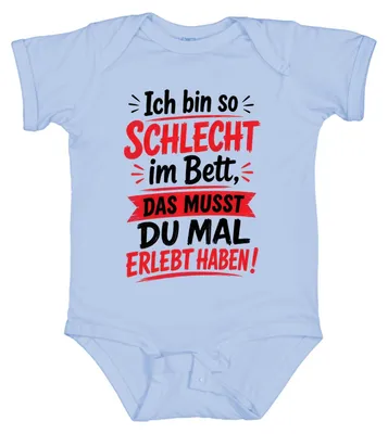 Obrázek produktu pro Jsem tak špatný v posteli, to musíte zažít. Sarkastické tričko pro miminka, světle modré, velikost 0/3