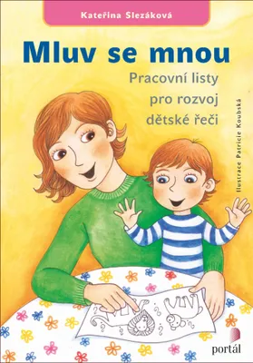 Obrázek produktu pro Mluv se mnou - Pracovní listy pro rozvoj dětské řeči (Slezáková Kateřina)