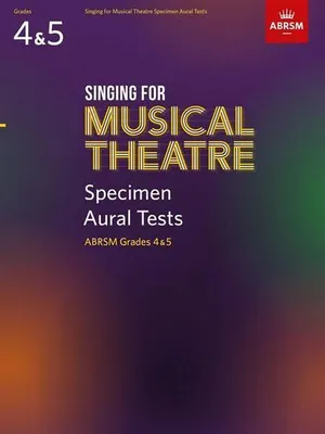 Obrázek produktu pro Singing for Musical Theatre Sample Aural Tests, ABRSM Grades 4 & 5, from 2020
