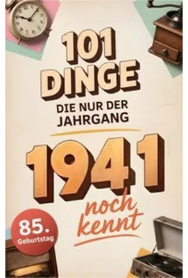 Produktbild von 101 Dinge, die nur der Jahrgang 1941 noch kennt