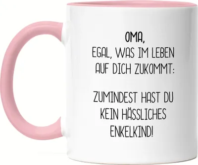 Produktbild von Tasse Rosa Oma Wenigstens Kein Hässliches Enkelkind Lustig Geschenkidee Beste Oma