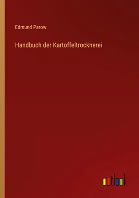 Produktbild von Handbuch der Kartoffeltrocknerei