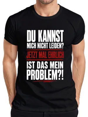 Produktbild von Ist das mein Problem Jetzt mal ehrlich Humor Statement Provokativ Herren T-Shirt, Schwarz, 3XL