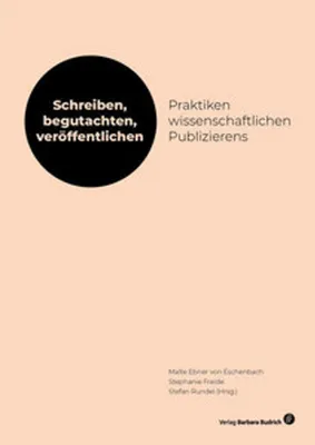 Obrázok produktu pre Schreiben, begutachten, veröffentlichen: Praktiken wissenschaftlichen Publizierens