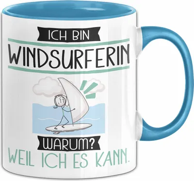 Produktbild von Windsurferin Tasse Geschenk Ich Bin Windsurferin Warum Weil Ich Es Kann Geschenkidee Geburtstag (Blau)