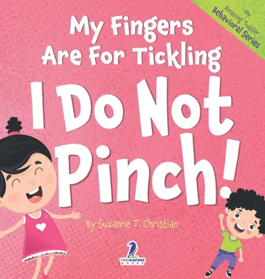 Produktbild von My Fingers Are For Tickling. I Do Not Pinch!