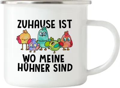 Produktbild von Zuhause Ist Wo Meine Hühner Sind Emaille Tasse Huhn-Fans Bauernhof Chicken Hühnerhof Geschenk