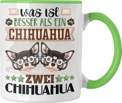 Produktbild von Trendation - Chihuahua Besitzer Tasse Geschenk Lustiger Spruch Geschenkidee Was Ist Besser Als Ein Chihuahua (Grün)