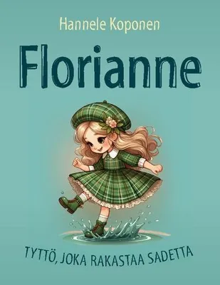 Produktbild von Florianne - tyttö, joka rakastaa sadetta