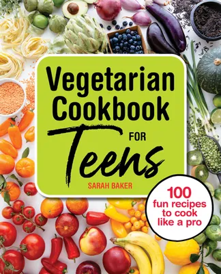 Produktbild von Vegetarian Cookbook for Teens