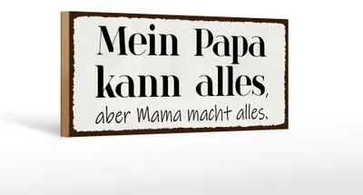 Produktbild von Holzschild Spruch 27x10cm Mein Papa kann alles aber Mama