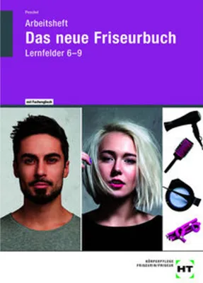 Produktbild von Arbeitsheft Das neue Friseurbuch Lernfelder 6 - 9