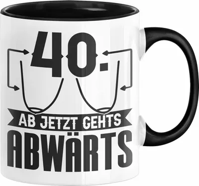 Produktbild von 40er Geburtstag Frauen Geschenk Tasse 40 Ab Jetzt Gehts Abwärts Lustiger Spruch (Schwarz)
