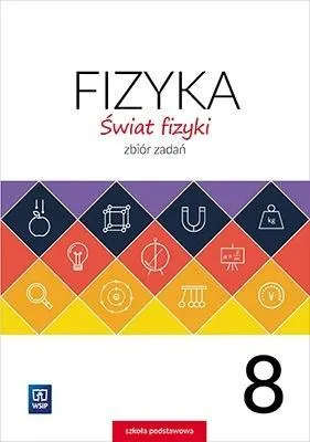 Productafbeelding van WSiP Zbiór zadań Fizyka Klasa 8 Świat fizyki