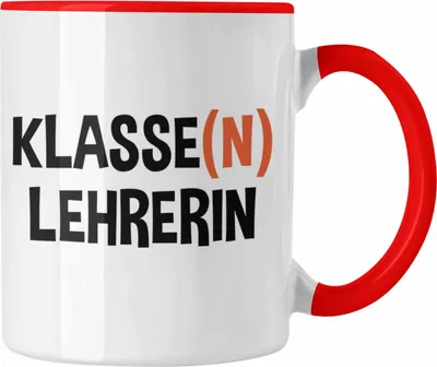 Produktbild von Trendation - -  Klassenlehrerin Leherin Geschenk Tasse Geschenkidee Lustig Danke Sprüche Dankeschön Grundschule (Rot)