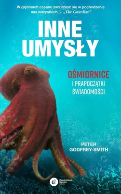 Imagen del producto de ISBN Inne umysły Ośmiornice i prapoczątki świadomości, Polski, Broszurowa okładka, 280 stron(y)