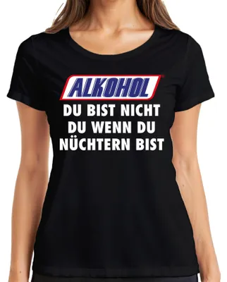 Produktbild von Alkohol Du bist nicht du wenn du nüchtern bist Lustig Saufen Party Damen T-Shirt, Schwarz, L