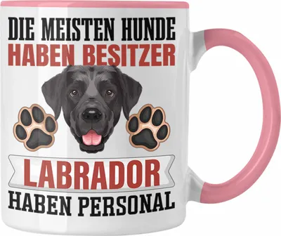 Produktbild von Trendation - Labrador Besitzer Tasse Geschenk Lustiger Spruch Geschenkidee Besitzerin Labrador Haben Personal (Rosa)
