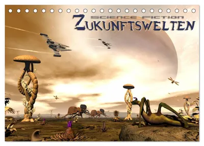 Produktbild von Zukunftswelten (Science Fiction) (Tischkalender 2027 DIN A5 quer), CALVENDO Monatskalender