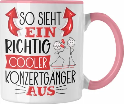 Produktbild von Trendation - So Sieht Ein Richtig Cooler Konzertgänger Aus Geschenk Tasse Lustiger Spruch Geschenkidee (Rosa)