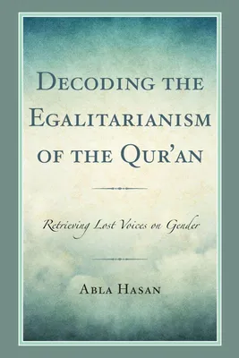 Produktbild von Decoding the Egalitarianism of the Qur'an