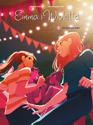 Zdjęcie produktu dla Emma i Wioletta Za krótkie lato Tom 5