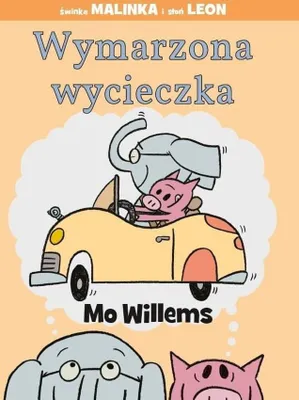 Immagine prodotto di Wymarzona wycieczka. Świnka Malinka i słoń Leon