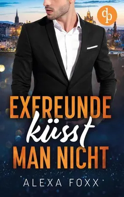 Produktbild von Exfreunde küsst man nicht