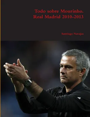 Produktbild von Alles über Mourinho. Real Madrid, 2010-2013