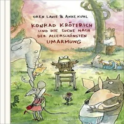 Immagine prodotto di Konrad Kröterich und die Suche nach der allerschönsten Umarmung