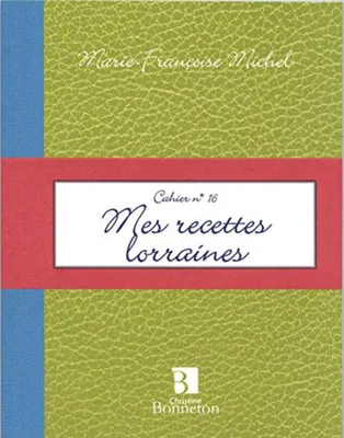 Image de Cah.16 Mes Recettes Lorraines