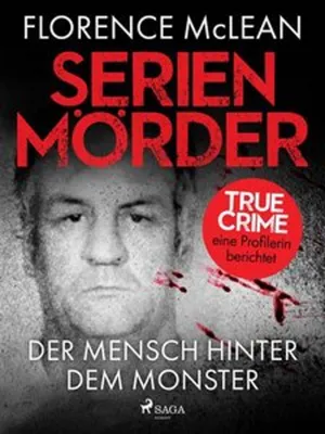 Produktbild von Serienmörder - Der Mensch hinter dem Monster