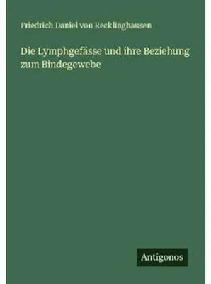 Zdjęcie produktu dla Die Lymphgefässe und ihre Beziehung zum Bindegewebe