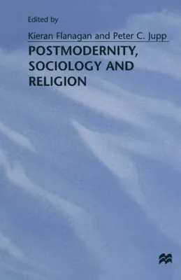 Obrázek produktu pro Postmodernity, Sociology and Religion