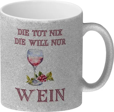 Produktbild von Wein Glitzer-Kaffeebecher mit Spruch Die tut nix die will nur Wein