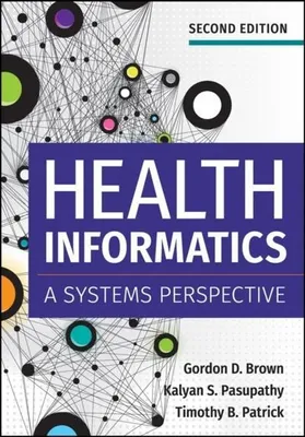 Productafbeelding van Brown, G: Health Informatics: A Systems Perspective, Second