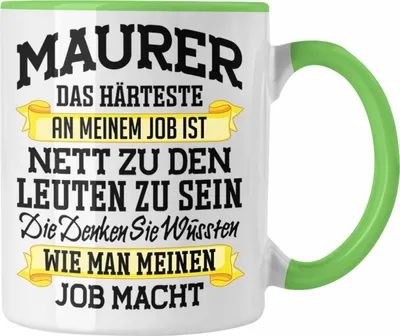 Produktbild von Trendation - Maurer Tasse Geschenk Mit Spruch Geschenkidee Lustig Männer Kaffeetasse Job Machen (Grün)
