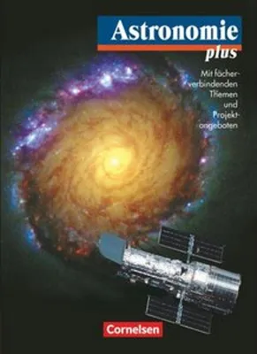 Obrázek produktu pro Astronomie plus - Für die Sekundarstufe I und II. Schülerbuch