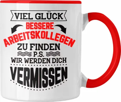 Produktbild von Trendation - Jobwechsel Tasse Geschenk Kollegin Kollege Lustig Abschiedsgeschenk Sprüche - Viel Glück Bessere Kollegen zu finden (Rot)