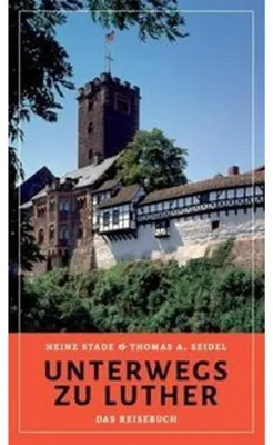Produktbild von Unterwegs zu Luther - Das Reisebuch