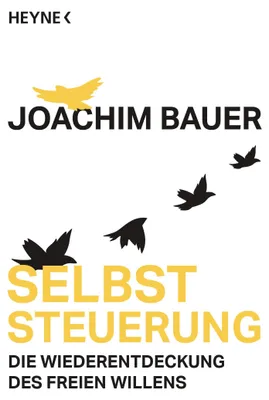 Obrázek produktu pro Selbststeuerung: Die Wiederentdeckung des freien Willens