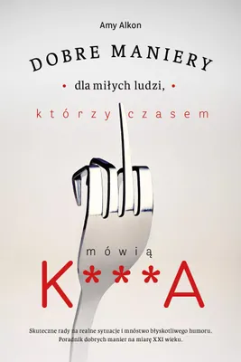 Immagine prodotto di Dobre maniery dla miłych ludzi, którzy czasem mówią K***A