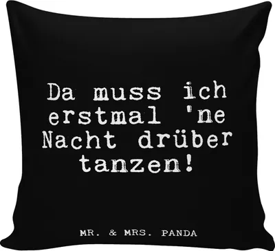 Produktbild von Mr. & Mrs. Panda Sofa Kissen Da muss ich erstmal... - Schwarz - Geschenk, Lounge, Feiern, Deko, Party, Glizer Spruch Sprüche Weisheiten Zitate Lustig Weisheit Worte, für