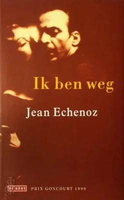 Produktbild von Ik ben weg | Jean Echenoz
